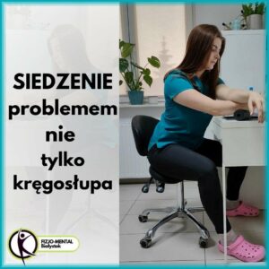 ból kręgosłupa wpływ siedzenia na ciało człowieka praca siedząca fizjoterapia białystok